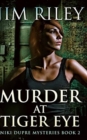 Murder At Tiger Eye (Niki Dupre Mysteries Book 2) - Book