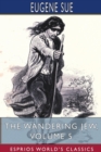 The Wandering Jew, Volume 5 (Esprios Classics) - Book