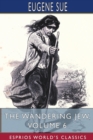 The Wandering Jew, Volume 6 (Esprios Classics) - Book