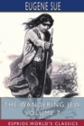 The Wandering Jew, Volume 7 (Esprios Classics) - Book