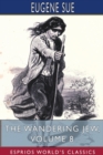 The Wandering Jew, Volume 8 (Esprios Classics) - Book