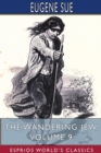 The Wandering Jew, Volume 9 (Esprios Classics) - Book