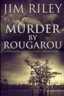 Murder by Rougarou (Hawk Theriot And Kristi Blocker Mysteries Book 3) - Book
