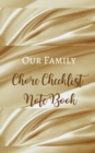 Our Family Chore Checklist Note Book - Luxury Cream Gold Brown Silk Smooth - Black White Interior - House Work 5 x 8 in - Book