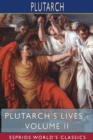 Plutarch's Lives - Volume II (Esprios Classics) : Edited by Arthur Hugh Clough - Book