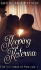 Keeping Katerina (The Victorians Book 1) - Book