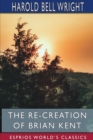 The Re-Creation of Brian Kent (Esprios Classics) - Book