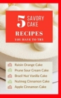 5 Savory Cake Recipes You Have To Try - Red Colorful Bright Cream Luxury Glam Cover - Black White Interior - 20 x 32 in - Book