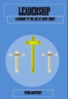 leadership : According to the life of Jesus Christ - Book