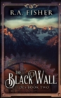 The Black Wall (Tides Book 2) - Book