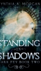 Standing in Shadows (Dark Fey Book 2) - Book