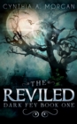 The Reviled (Dark Fey Book 1) - Book