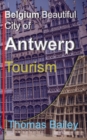 Belgium Beautiful City of Antwerp : Tourism - Book