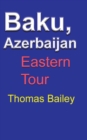 Baku, Azerbaijan : Eastern Tour - Book