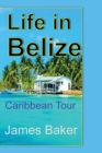 Life in Belize : Caribbean Tour - Book