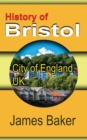History of Bristol : City of England, UK - Book