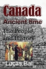 Canada Ancient time : The People and History - Book