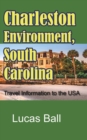 Charleston Environment, South Carolina : Travel Information to the USA - Book