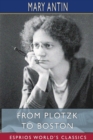 From Plotzk to Boston (Esprios Classics) - Book
