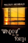 Window On The Forth : Large Print Edition - Book