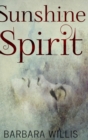 Sunshine Spirit : Large Print Hardcover Edition - Book