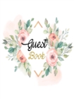 Guest Book : Floral Sign-In Guestbook, Birthday, Bridal Shower, Wedding, Baby Shower And Anniversary Guest Book and More, Sign In Book for Guests - Book