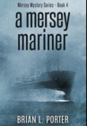 A Mersey Mariner : Premium Hardcover Edition - Book