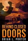 Behind Closed Doors : Premium Hardcover Edition - Book