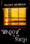 Window On The Forth : Premium Hardcover Edition - Book
