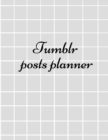 Tumblr posts planner : Organizer to Plan All Your Posts & Content - Book