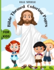 Bible Themed Coloring Pages For Kids : Amazing Bible Coloring Book for kids, One-Sided Printing, A4 Size, Premium Quality Paper, Beautiful Illustrations, perfect for boys and girls. - Book