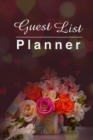 Guest List Planner : Ultimate Guest List Wedding Planner And Organizer For Groom And Bride. A Great Brides Guide To Wedding Planning. Wedding Journal Planner. Planning Your Wedding Is Tough So Get Thi - Book