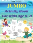 JUMBO Activity Book For Kids Age 4-8 : Over 200 Fun Activities: Coloring, Counting, Mazes, Matching, Word Search, Connect the Dots and More!One-Sided Printing, A4 Size, Premium Quality Paper, Beautifu - Book