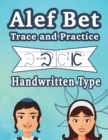 Alef Bet Trace and Practice Handwritten Type : Learn the Handwritten Cursive Hebrew Alphabet, the Jewish Script for Kids - Book