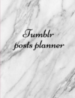 Tumblr posts planner. : Organizer to Plan All Your Posts & Content - Book