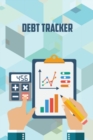 Debt Tracker : Simple Undated Debt Payment Tracker Book And Organizer, Simple Debt Tracking Logbook - Book