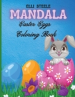 Mandala Easter Eggs Coloring Book : Amazing Easter coloring book for Adults with Beautiful Mandala Design, Tangled Ornaments, Vintage Flower Illustrations and More! - Book