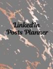 LinkedIn Posts Planner : Organizer to Plan All Your Posts & Content - Book