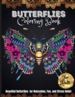 Butterflies Coloring Book : A Coloring Book for Adults and Kids with Fantastic Drawings of Butterflies - Book
