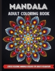 Mandala Adult Coloring Book : Amazing Mandala Coloring Book For Adults relaxation - Book