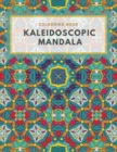 Colouring Book. Kaleidoscopic Mandala : Colouring Book For Relaxation. Stress Relieving Patterns. Kaleidoscopic Mandala. 8.5x11 Inches, 94 pages. - Book