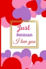 Just because I love you - Book
