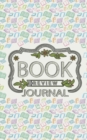 Book Review Journal : Reading Tracker Journal for Kids, Books Review, Great Gift for Book Lovers, White Paper, 5&#8243; x 8&#8243;, 110 Pages - Book