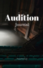 Audition Journal-Hardcover-124 pages -6x9 Inches - Book