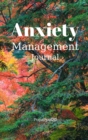 Anxiety Management Journal -Hardcover-124 pages -6x9 Inches - Book