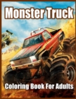 Monster Truck Coloring Book for Adults : Coloring Book for Stress Relief and Relaxation - Book