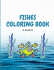 Fishes Coloring Book : Educative Fishes Coloring Book, Fishes Coloring Pages For Kids 4+, Boys and Girls, Fun And Unique Fishes Paperback - Book