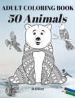 ADULT COLORING BOOK 50 Animals : Adults Relaxation with Stress Relieving Animal Designs - Book