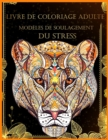 Livre De Coloriage Adulte : Livre De Coloriage Anti Stress Pour Adultes (Livre De Coloriage De Relaxation Pour Adultes) - Book