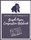 Grumpy Silverback's Graph Paper Composition Notebook : Graph Ruled Math & Science Composition Notebook for Students - 200 pages 8.5" x 11" - Book